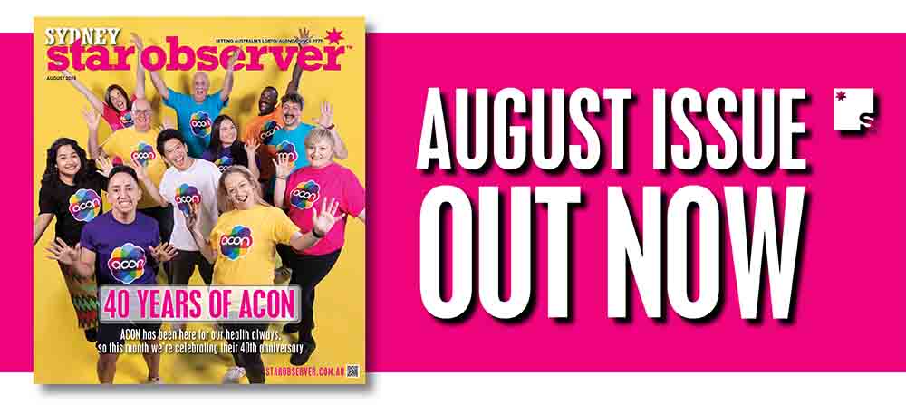 Sydney Star Observer Magazine | August 2025