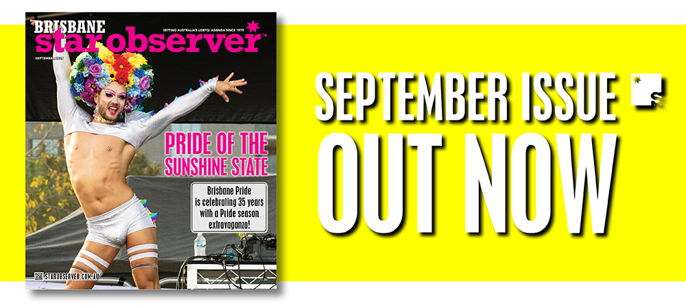 Brisbane Star Observer Magazine | September 2025