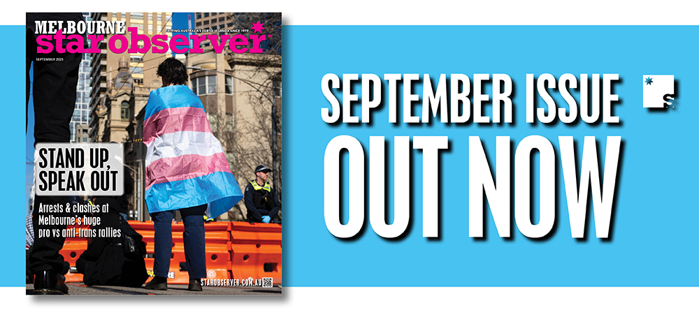 Melbourne Star Observer Magazine | September 2025
