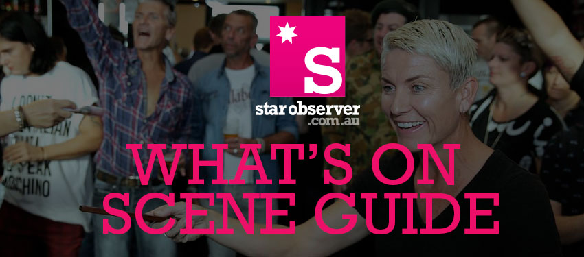WHAT’S ON: YOUR STATE SCENE GUIDE