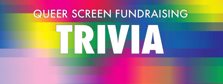 What’s On: Queer Screen Fundraising Trivia