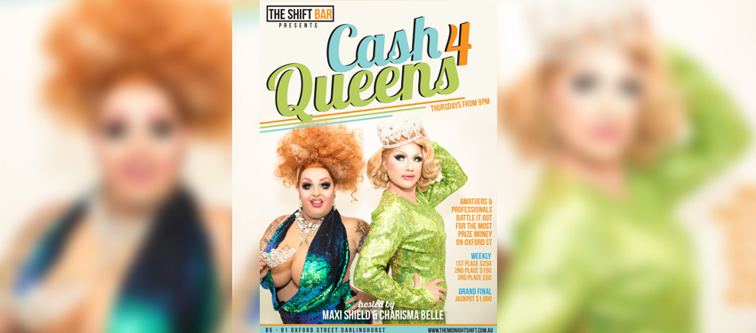 What’s On (Sydney): Cash 4 Queens