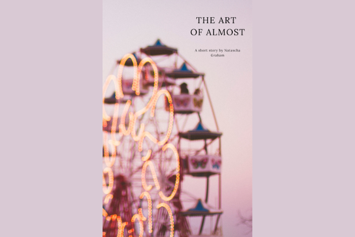 The Art Of Almost By Natascha Graham