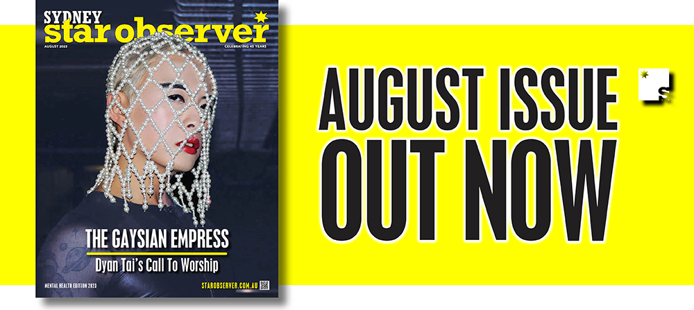 Sydney Star Observer Magazine | August 2023