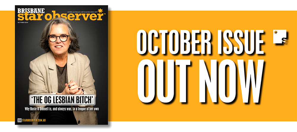 Brisbane Star Observer Magazine | October 2025