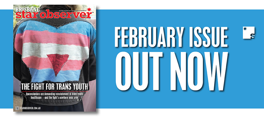 Brisbane Star Observer Magazine | February 2026