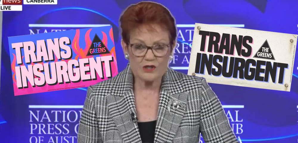 Greens Launch ‘Trans Insurgency’ Campaign In Response To Pauline Hanson Press Club Speech